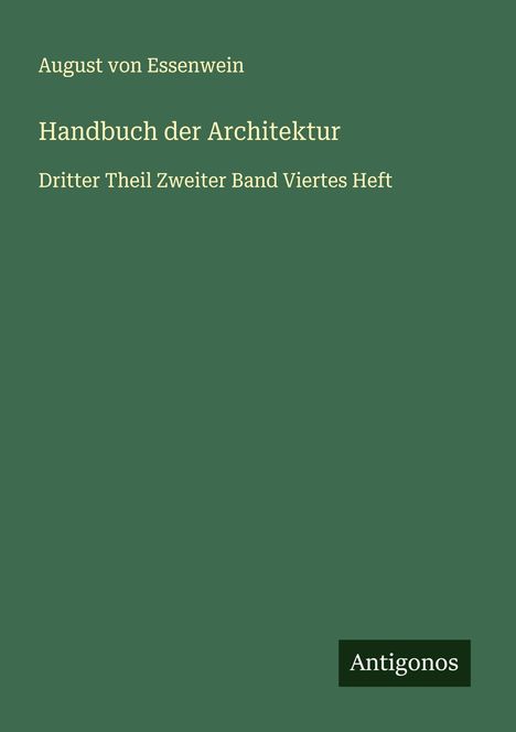 August von Essenwein: Handbuch der Architektur, Buch
