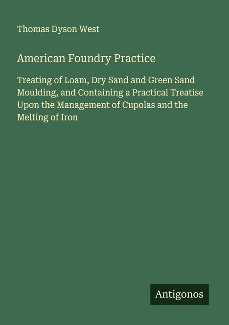 Thomas Dyson West: American Foundry Practice, Buch