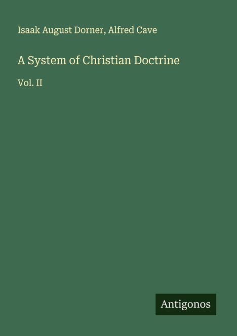 Isaak August Dorner: A System of Christian Doctrine, Buch