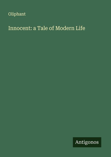 Oliphant: Innocent: a Tale of Modern Life, Buch