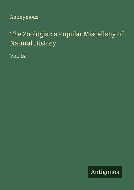 Anonymous: The Zoologist: a Popular Miscellany of Natural History, Buch