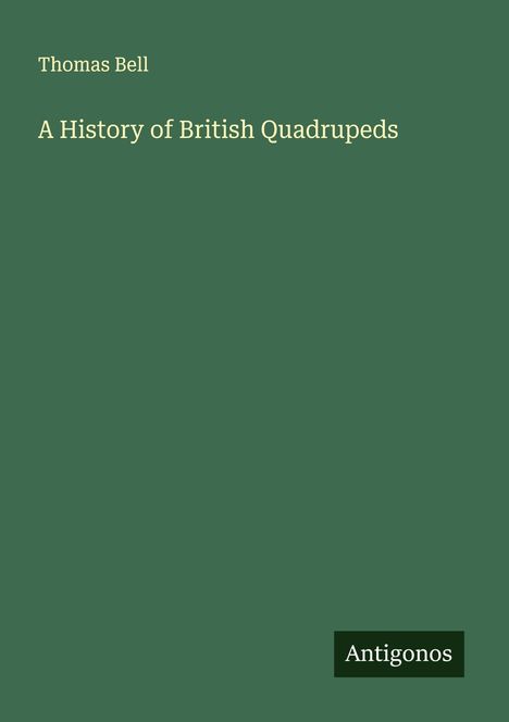 Thomas Bell: A History of British Quadrupeds, Buch
