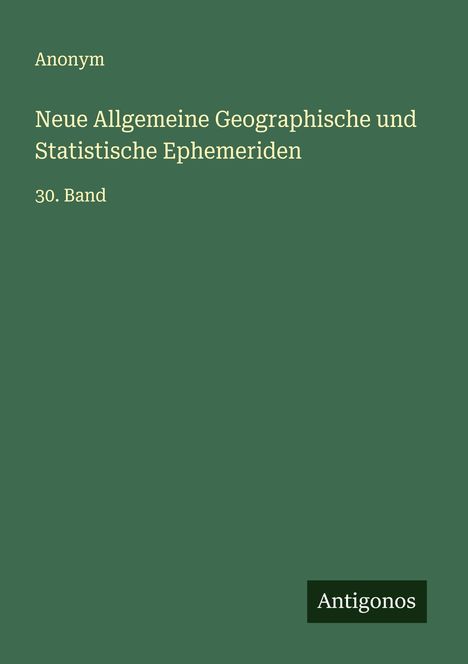 Anonym: Neue Allgemeine Geographische und Statistische Ephemeriden, Buch