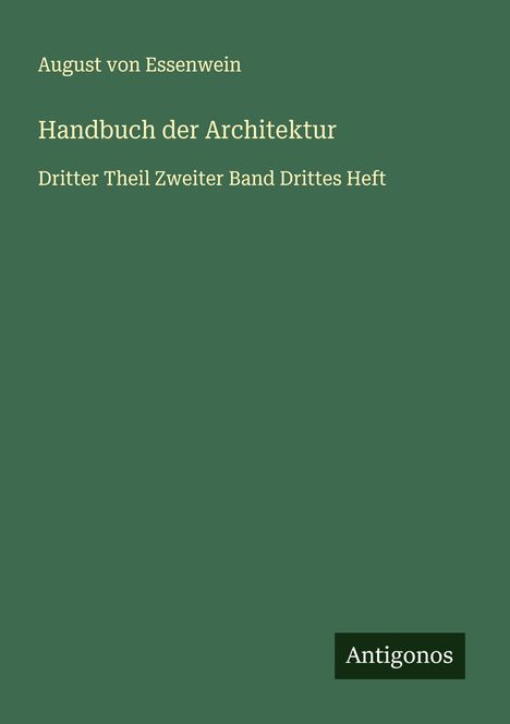 August von Essenwein: Handbuch der Architektur, Buch