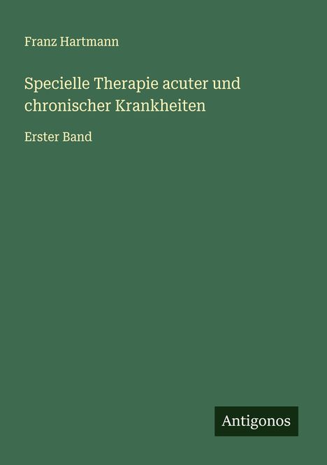 Franz Hartmann: Specielle Therapie acuter und chronischer Krankheiten, Buch