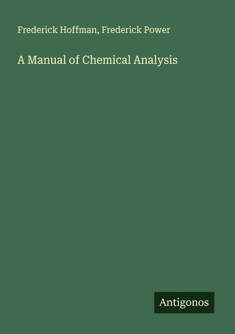 Frederick Hoffman: A Manual of Chemical Analysis, Buch