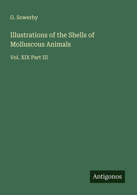 G. Sowerby: Illustrations of the Shells of Molluscous Animals, Buch