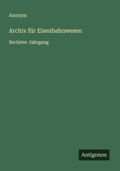 Anonym: Archiv für Eisenbahnwesen, Buch