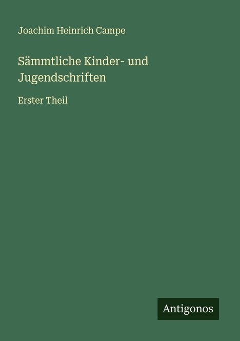 Joachim Heinrich Campe: Sämmtliche Kinder- und Jugendschriften, Buch