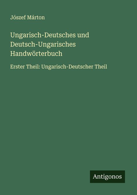 Jószef Márton: Ungarisch-Deutsches und Deutsch-Ungarisches Handwörterbuch, Buch