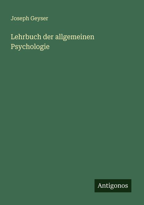 Joseph Geyser: Lehrbuch der allgemeinen Psychologie, Buch