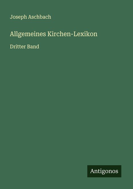 Joseph Aschbach: Allgemeines Kirchen-Lexikon, Buch