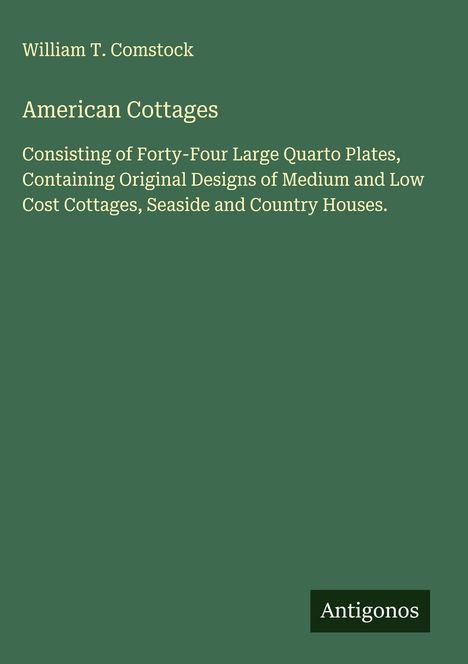 William T. Comstock: American Cottages, Buch