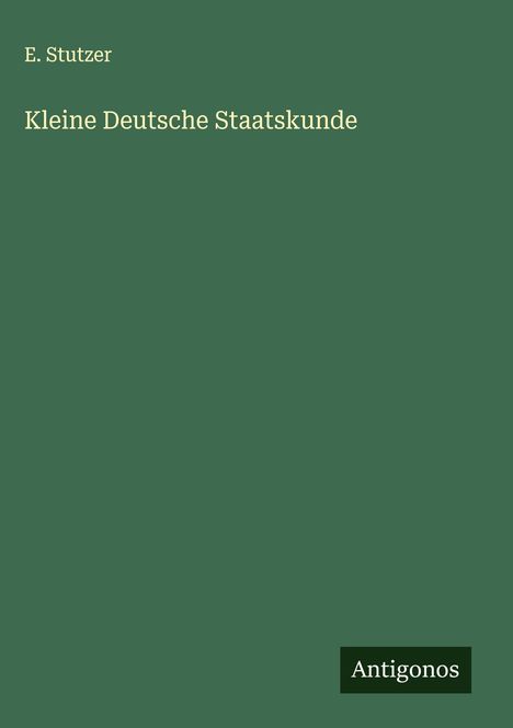 E. Stutzer: Kleine Deutsche Staatskunde, Buch