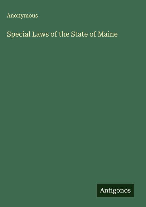 Anonymous: Special Laws of the State of Maine, Buch
