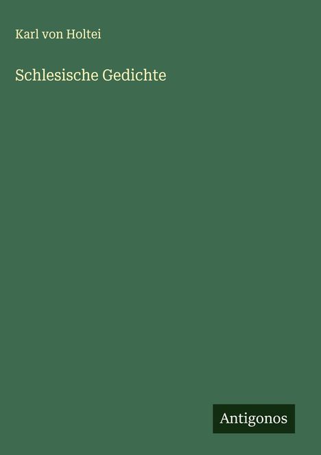 Karl Von Holtei: Schlesische Gedichte, Buch