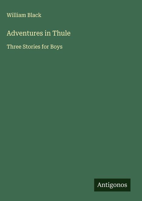 William Black: Adventures in Thule, Buch