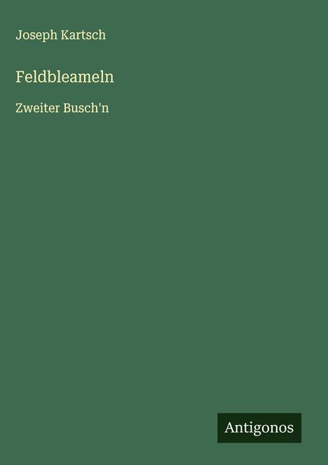 Joseph Kartsch: Feldbleameln, Buch
