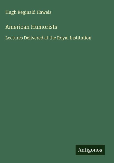 Hugh Reginald Haweis: American Humorists, Buch