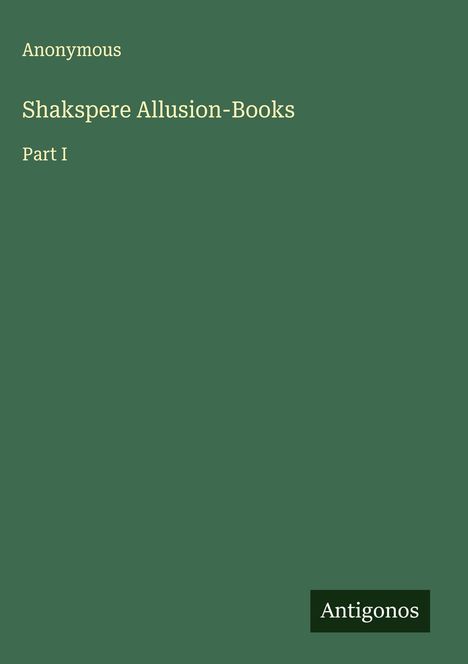 Anonymous: Shakspere Allusion-Books, Buch