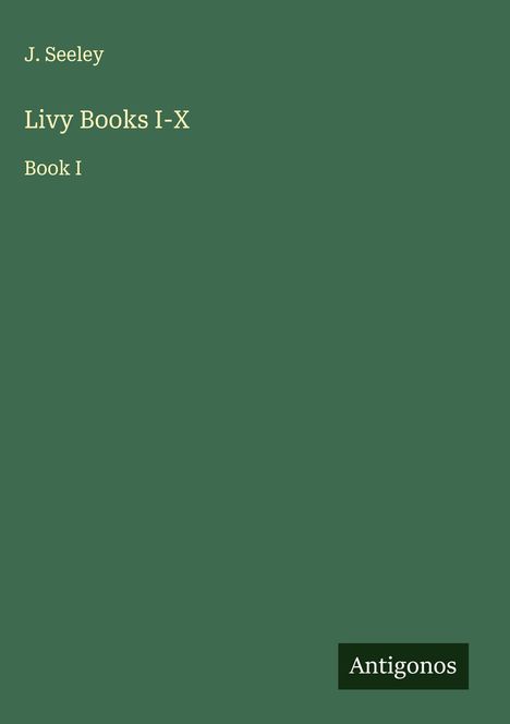 J. Seeley: Livy Books I-X, Buch