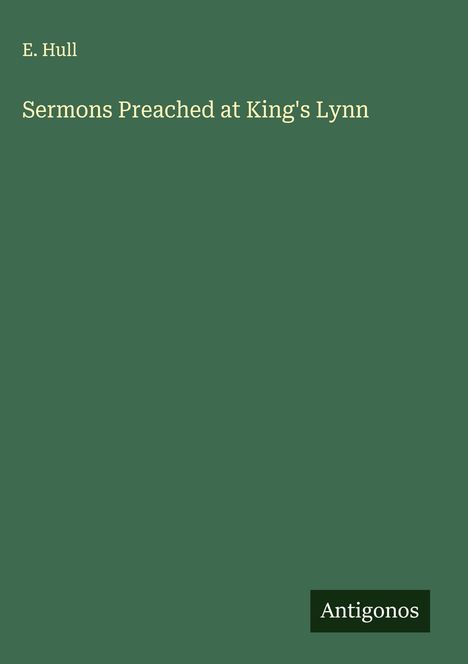 E. Hull: Sermons Preached at King's Lynn, Buch