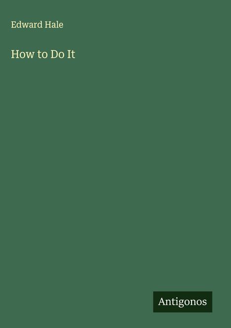 Edward Hale: How to Do It, Buch