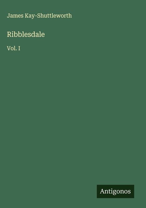 James Kay-Shuttleworth: Ribblesdale, Buch