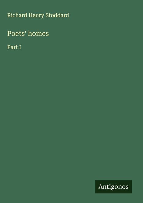 Richard Henry Stoddard: Poets' homes, Buch
