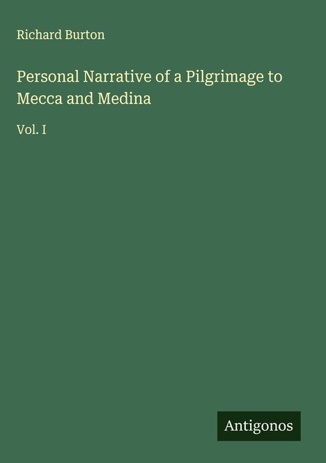 Richard Burton: Personal Narrative of a Pilgrimage to Mecca and Medina, Buch
