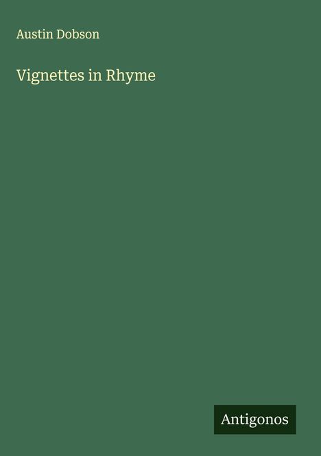 Austin Dobson: Vignettes in Rhyme, Buch