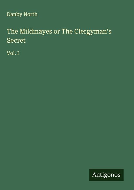 Danby North: The Mildmayes or The Clergyman's Secret, Buch