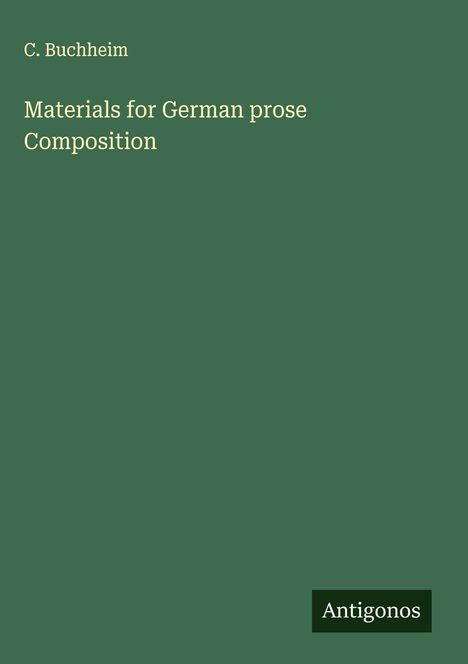 C. Buchheim: Materials for German prose Composition, Buch
