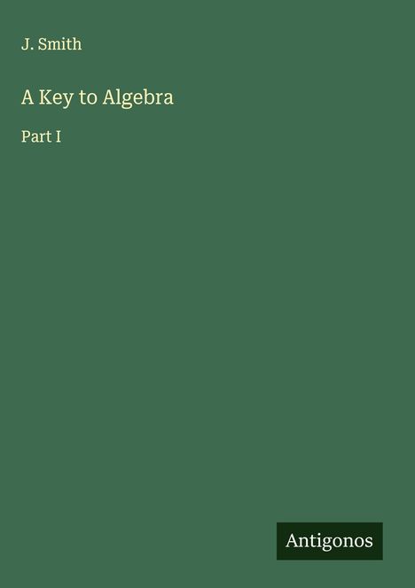 J. Smith: A Key to Algebra, Buch