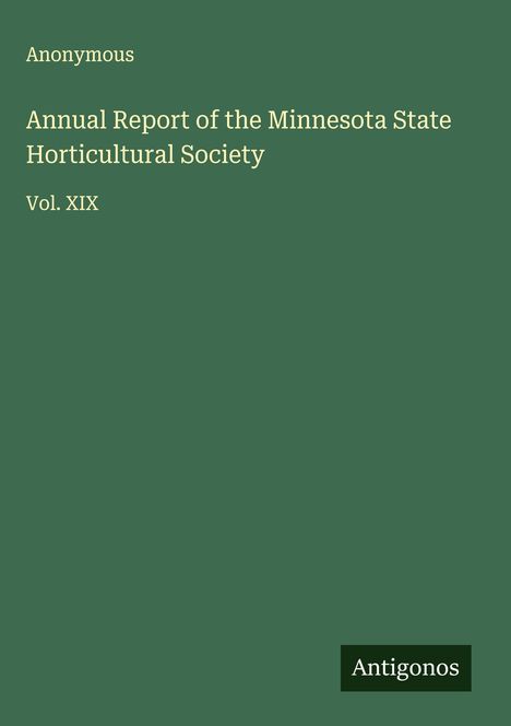 Anonymous: Annual Report of the Minnesota State Horticultural Society, Buch