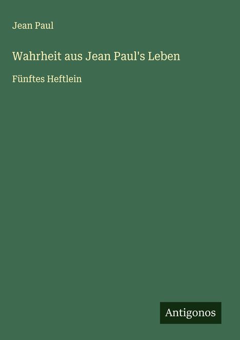 Jean Paul: Wahrheit aus Jean Paul's Leben, Buch