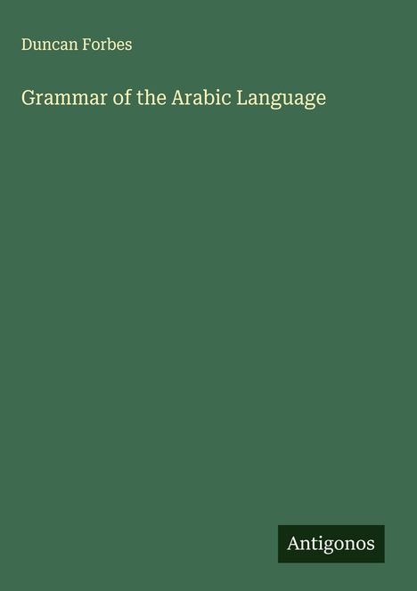 Duncan Forbes: Grammar of the Arabic Language, Buch