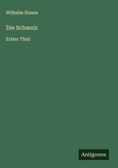 Wilhelm Hamm: Die Schweiz, Buch