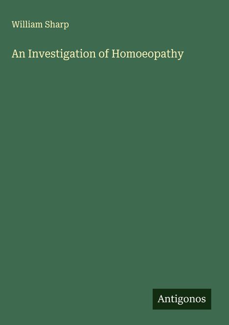 William Sharp: An Investigation of Homoeopathy, Buch
