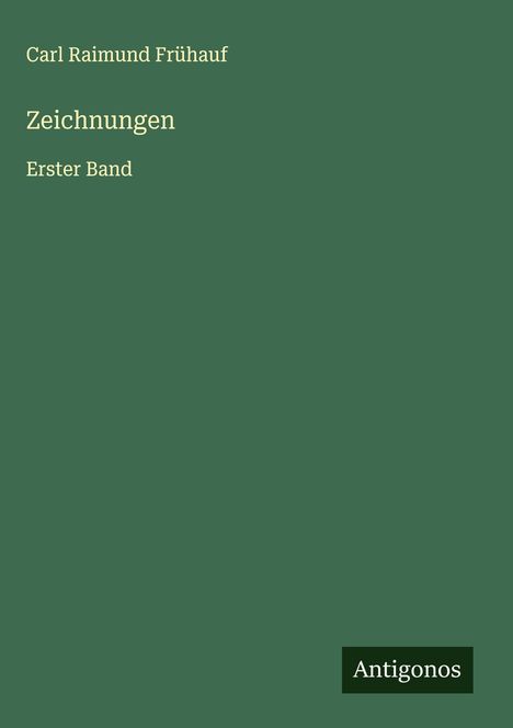Carl Raimund Frühauf: Zeichnungen, Buch
