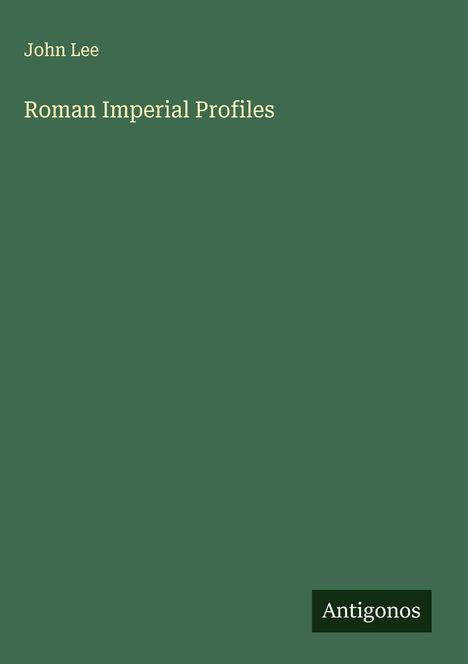 John Lee: Roman Imperial Profiles, Buch