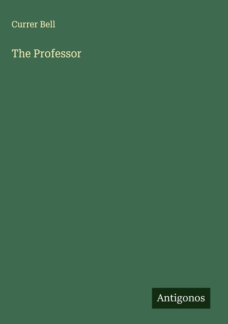 Currer Bell: The Professor, Buch