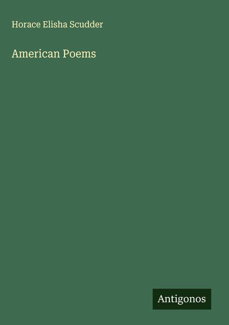 Horace Elisha Scudder: American Poems, Buch