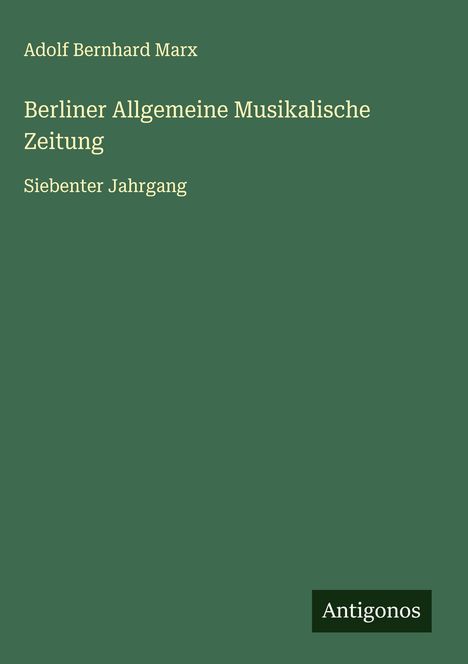 Adolf Bernhard Marx: Berliner Allgemeine Musikalische Zeitung, Buch