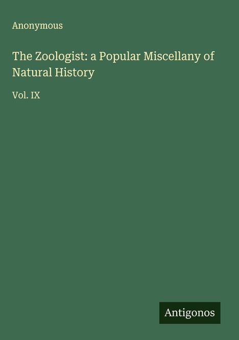 Anonymous: The Zoologist: a Popular Miscellany of Natural History, Buch
