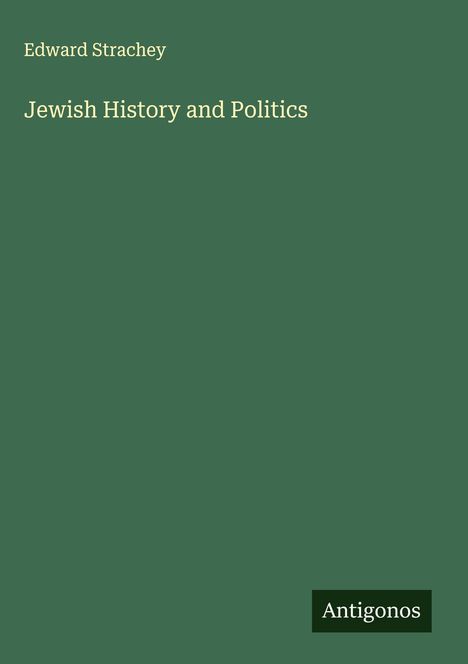 Edward Strachey: Jewish History and Politics, Buch