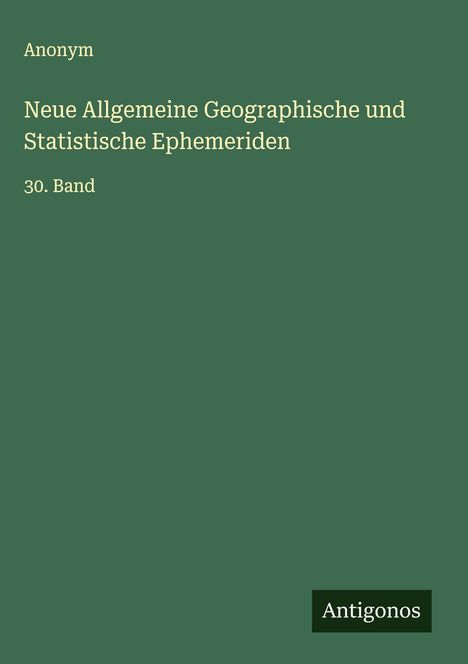 Anonym: Neue Allgemeine Geographische und Statistische Ephemeriden, Buch