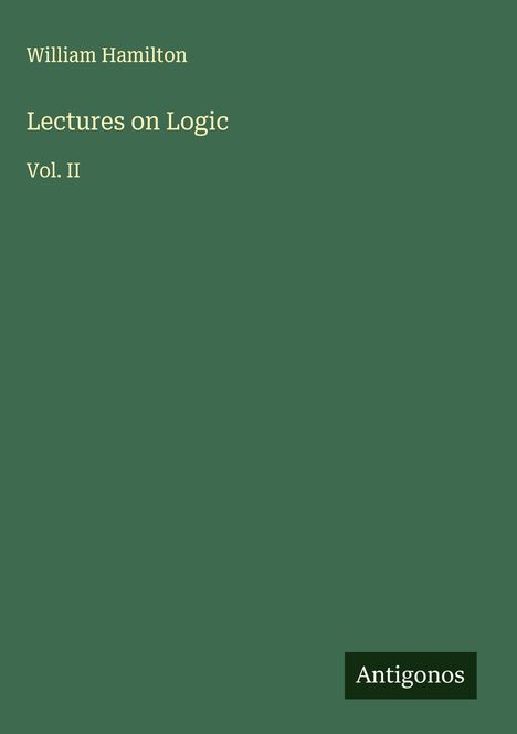 William Hamilton: Lectures on Logic, Buch