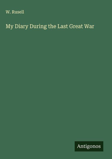 W. Rusell: My Diary During the Last Great War, Buch