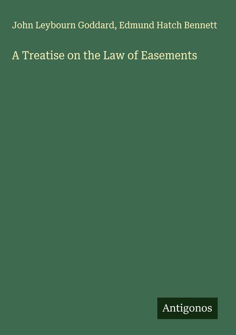 John Leybourn Goddard: A Treatise on the Law of Easements, Buch